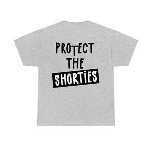 Protect The Shorties (Front/Back)