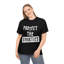 Load image into Gallery viewer, Protect The Shorties
